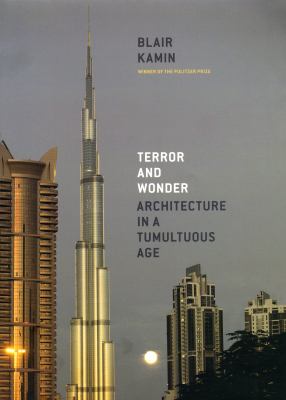 Terror and wonder : architecture in a tumultuous age  cover image cdn