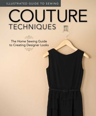 Couture techniques : the home sewing guide to creating designer looks cover image cdn