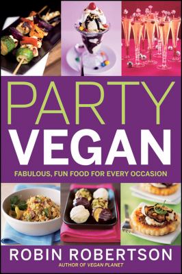 Party vegan : fabulous, fun food for every occasion  cover image cdn