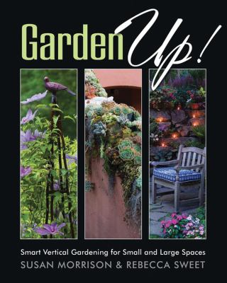 Garden up! : smart vertical gardening for small and large spaces  cover image cdn