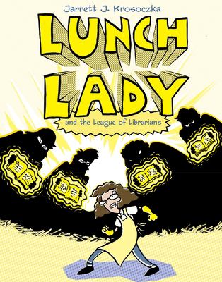Lunch Lady and the League of Librarians  cover image cdn