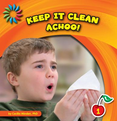 Keep it clean. Achoo! cover image