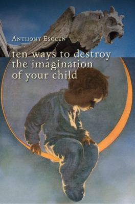 Ten ways to destroy the imagination of your child  cover image cdn