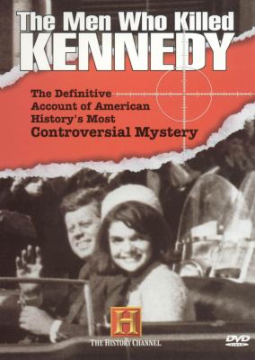 The men who killed Kennedy the definitive account of American history's most controversial mystery  cover image cdn
