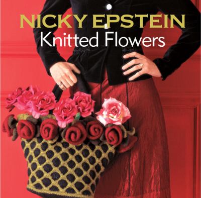 Nicky Epstein's knitted flowers  cover image cdn