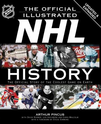 The official illustrated NHL history : the official story of the coolest game on earth  cover image cdn