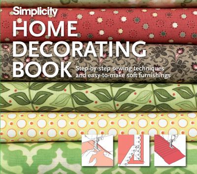 Simplicity home decorating book : hundreds of step-by-step techniques and easy-to-make projects  cover image cdn