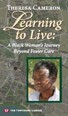 Learning to live : a black woman's journey beyond foster care  cover image cdn