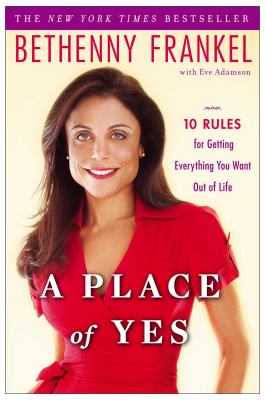A place of yes : 10 rules for getting everything you want out of life  cover image cdn