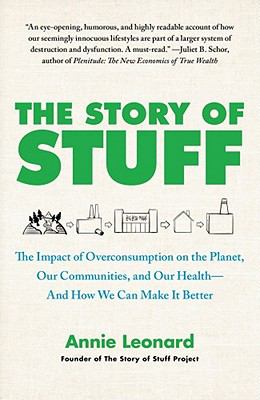 The story of stuff : how our obsession with stuff is trashing the planet, our communities, and our health--and a vision for change  cover image cdn
