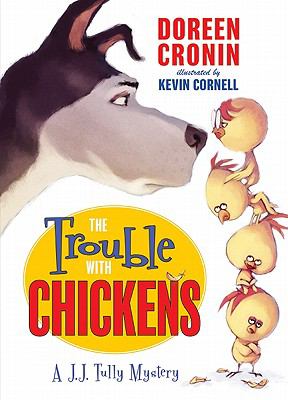 The trouble with chickens : a J.J. Tully mystery  cover image cdn