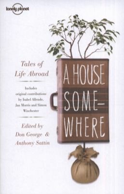 A house somewhere : tales of life abroad  cover image cdn