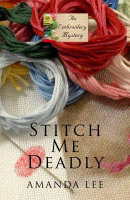 Stitch me deadly an embroidery mystery  cover image cdn