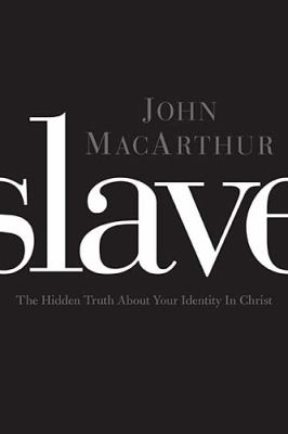 Slave : the hidden truth about your identity in Christ  cover image cdn