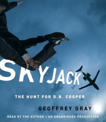 Skyjack the hunt for D. B. Cooper cover image