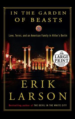 In the garden of beasts love, terror, and an American family in Hitler's Berlin  cover image cdn