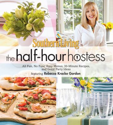 The half-hour hostess : all fun, no fuss : easy menus, 30-minute recipes, and great party ideas  cover image cdn