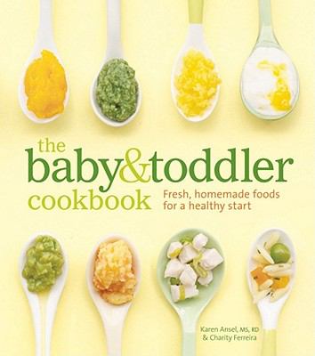 The baby & toddler cookbook : [fresh, homemade foods for a healthy start]  cover image cdn