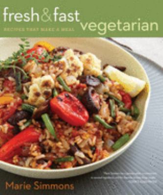 Fresh & fast vegetarian : recipes that make a meal  cover image cdn
