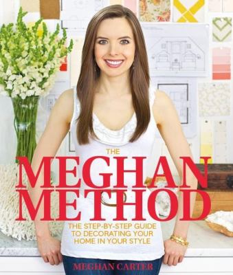 The Meghan method : the step-by-step guide to decorating your home in your style  cover image cdn