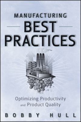 Manufacturing best practices : optimizing productivity and product quality  cover image cdn