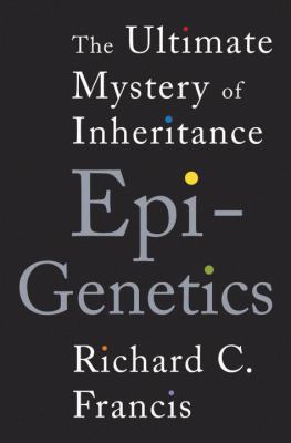 Epigenetics : the ultimate mystery of inheritance  cover image cdn