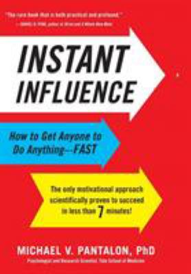 Instant influence : how to get anyone to do anything-fast  cover image cdn