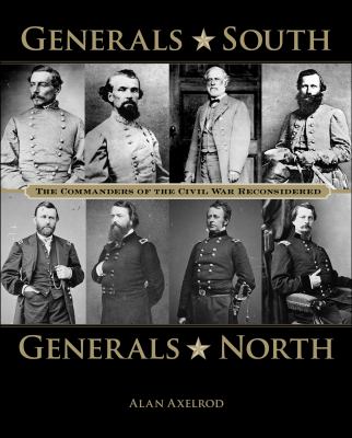 Generals south, generals north : the commanders of the Civil War reconsidered  cover image cdn