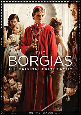 The Borgias. Season 1 the original crime family  cover image cdn