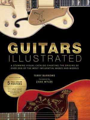 Guitars illustrated : a stunning visual catalog charting the origins of over 200 of the most influential makes and models  cover image cdn