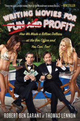Writing movies for fun and profit! : how we made a billion dollars at the box office and you can, too!  cover image cdn