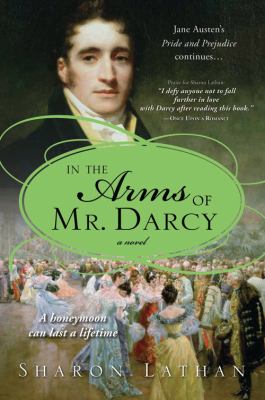 In the arms of Mr. Darcy : Pride and prejudice continues  cover image cdn