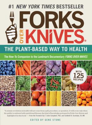 Forks over knives : the plant-based way to health  cover image cdn