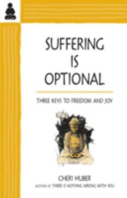 Suffering is optional : three keys to freedom and joy  cover image cdn