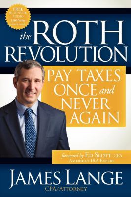 The Roth revolution : pay taxes once and never again  cover image cdn