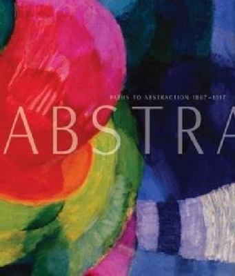 Abstraction : paths to abstraction, 1867-1917  cover image cdn