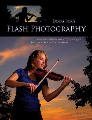 Doug Box's flash photography : on- and off-camera techniques for digital photographers cover image cdn