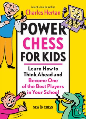 Power chess for kids : learn how to think ahead and become one of the best players in your school  cover image cdn