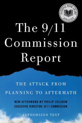 The 9/11 Commission report : the attack from planning to aftermath : authorized text  cover image cdn