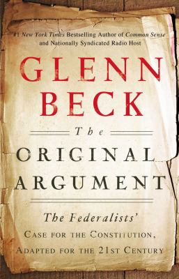 The original argument : the Federalists' case for the Constitution, adapted for the 21st century  cover image cdn