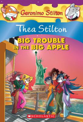 Thea Stilton, big trouble in the Big Apple  cover image cdn