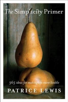 The simplicity primer : 365 ideas for making life more livable  cover image cdn