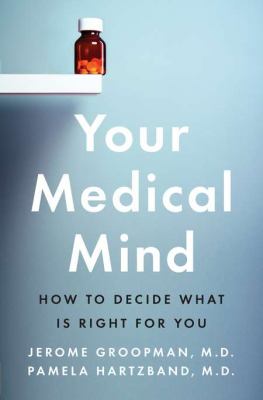 Your medical mind : how to decide what is right for you  cover image cdn