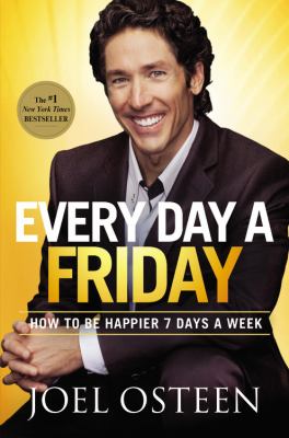 Every day a Friday : how to be happier 7 days a week  cover image cdn