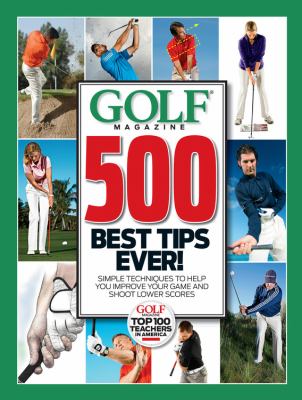 500 best tips ever : simple techniques to help you improve your game and shoot lower scores  cover image cdn