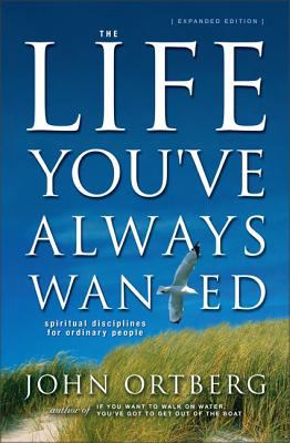 The life you've always wanted : spiritual disciplines for ordinary people  cover image cdn