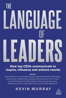 The language of leaders : how top CEOs communicate to inspire, influence and achieve results  cover image cdn