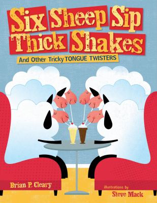 Six sheep sip thick shakes : and other tricky tongue twisters  cover image cdn