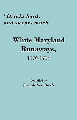 "Drinks hard, and swears much" : white Maryland runaways, 1770-1774  cover image cdn