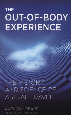 The out-of-body experience : the history and science of astral travel  cover image cdn